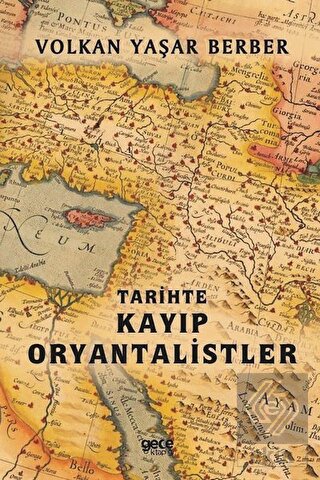 Tarihte Kayıp Oryantalistler