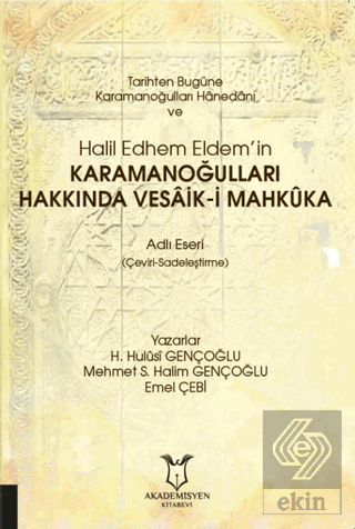 Tarihten Bugüne Karamanoğulları Hanedanı ve Halil 