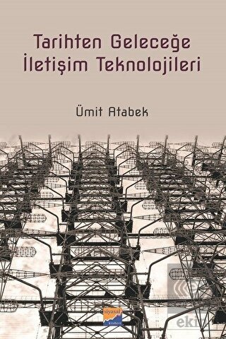 Tarihten Geleceğe İletişim Teknolojileri