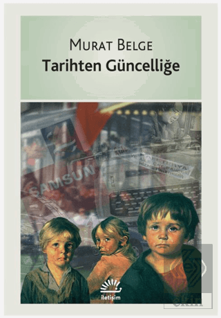 Tarihten Güncelliğe