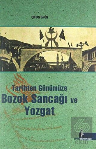 Tarihten Günümüze Bozok Sancağı ve Yozgat