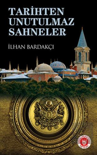 Tarihten Unutulmaz Sahneler