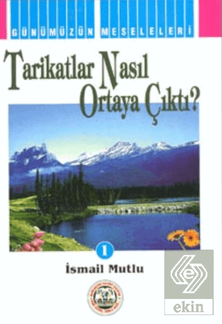 Tarikatlar Nasıl Ortaya Çıktı?