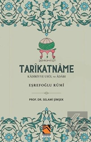 Tarikatname: Kadiriyye Usul ve Adabı - Eşrefoğlu R