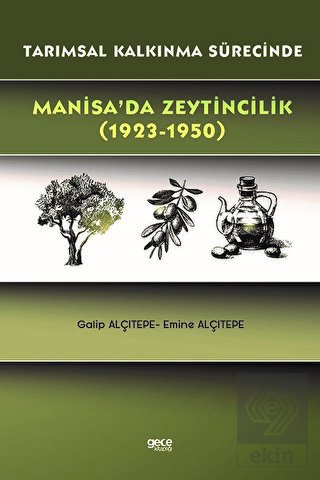 Tarımsal Kalkınma Sürecinde Manisa'da Zeytincilik