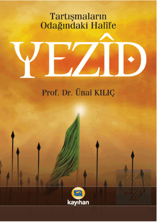Tartışmaların Odağındaki Halife Yezid
