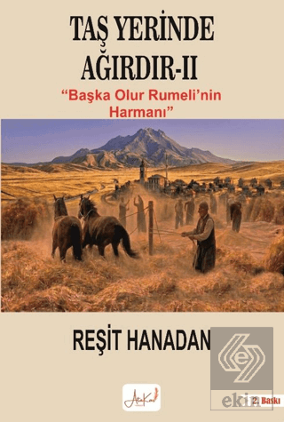 Taş Yerinde Ağırdır II - Başka Olur Rumelinin Harmanı Reşit Hanadan At