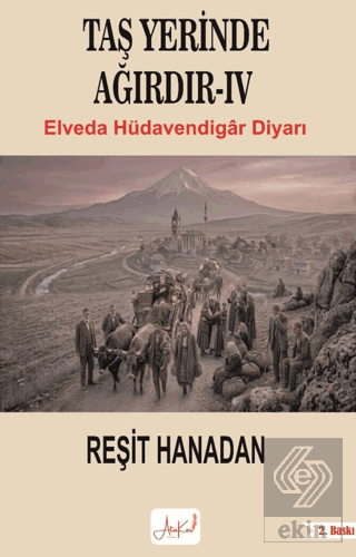 Taş Yerinde Ağırdır IV - Elveda Hüdavendigar Diyarı Reşit Hanadan Atak
