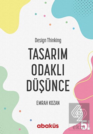 Tasarım Odaklı Düşünce - Design Thinking
