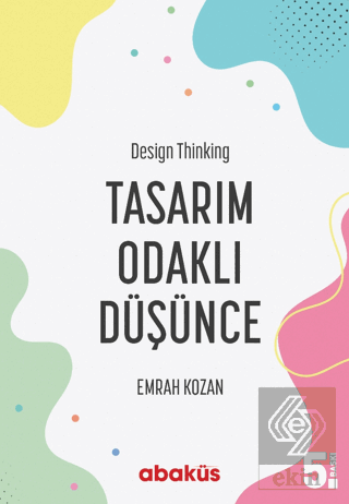 Tasarım Odaklı Düşünce - Design Thinking