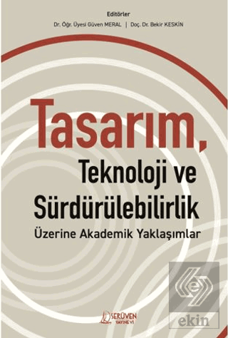 Tasarım, Teknoloji ve Sürdürülebilirlik Üzerine Akademik Yaklaşımlar