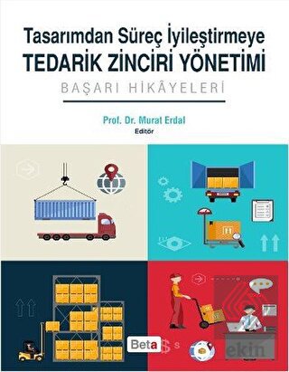 Tasarımdan Süreç İyileştirmeye Tedarik Zinciri Yön