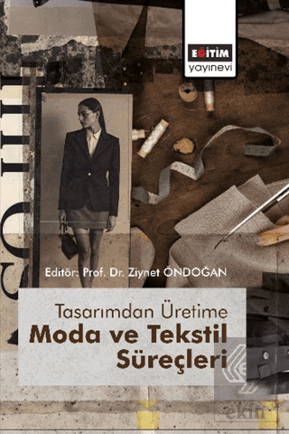 Tasarımdan Üretime Moda ve Tekstil Süreçleri