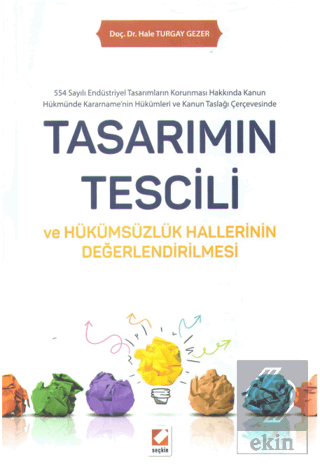 Tasarımın Tescili ve Hükümsüzlük Hallerinin Değerl