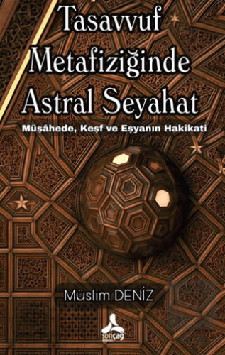 Tasavvuf Metafiziğinde Astral Seyahat