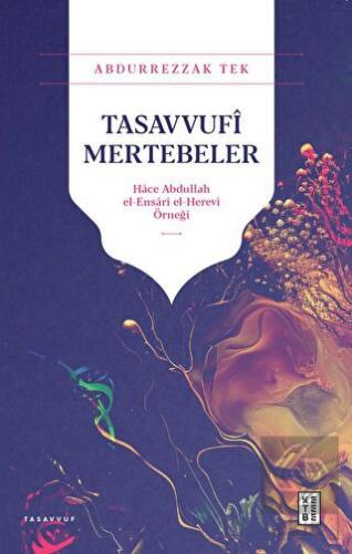 Tasavvufi Mertebeler - Hace Abdullah el-Ensari el