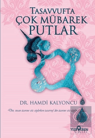 Tasavvufta Çok Mübarek Putlar