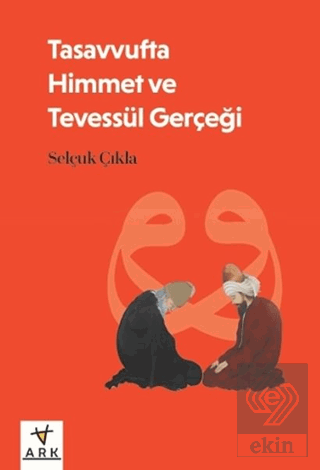 Tasavvufta Himmet ve Tevessül Gerçeği