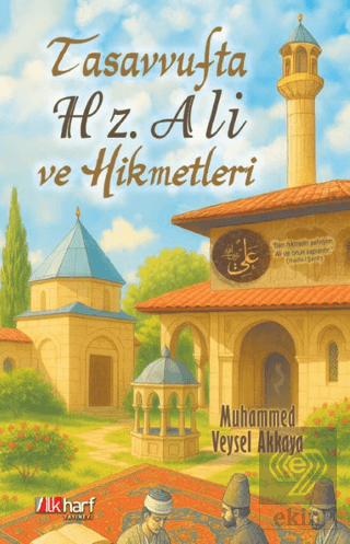 Tasavvufta Hz. Ali ve Hikmetleri
