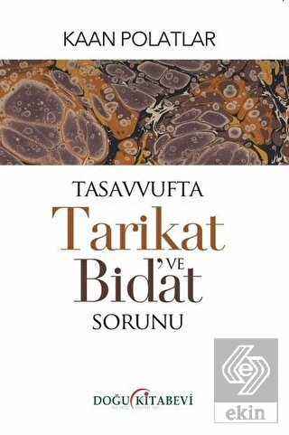 Tasavvufta Tarikat ve Bid\'at Sorunu