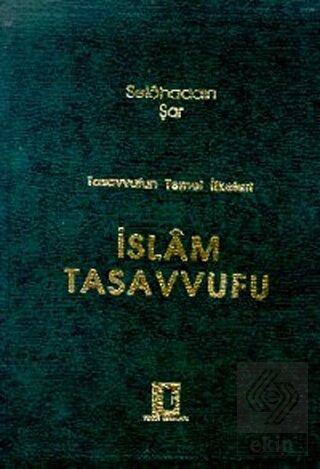 Tasavvufun Temel İlkeleri İslam Tasavvufu