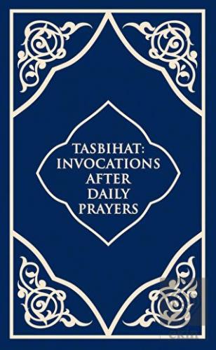 Tasbihat Invocations After Daily Prayers