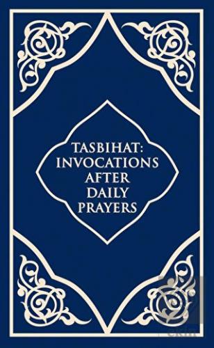 Tasbihat Invocations After Daily Prayers