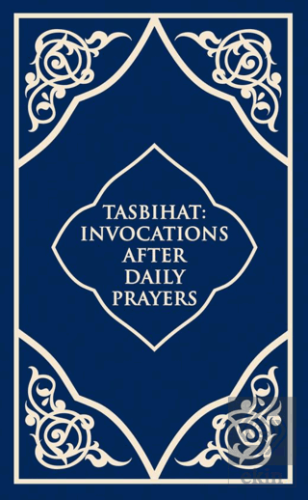Tasbihat Invocations After Daily Prayers