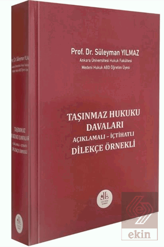 Taşınmaz Hukuku Davaları (Açıklamalı- İçtihatlı, Dilekçe Örnekli)