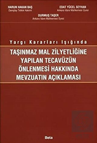 Taşınmaz Mal Zilyetliğine Yapılan Tecavüzün Önlenm