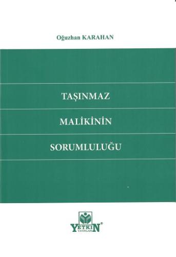 Taşınmaz Malikinin Sorumluluğu
