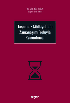 Taşınmaz Mülkiyetinin Zamanaşımı Yoluyla Kazanılması