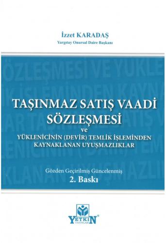Taşınmaz Satış Vaadi Sözleşmesi ve Yüklenicinin (Devir) Temliki İşlemi