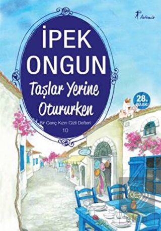 Taşlar Yerine Otururken - Bir Genç Kızın Gizli Def