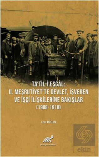 Ta'til-i Eşgal: 2. Meşrutiyet'te Devlet, İşveren v