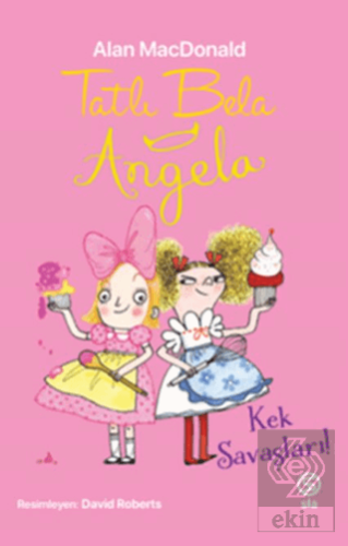 Tatlı Bela Angela - Kek Savaşları