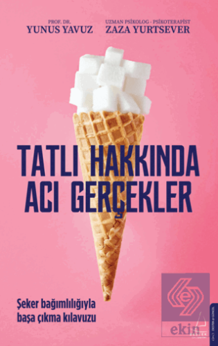 Tatlı Hakkında Acı Gerçekler