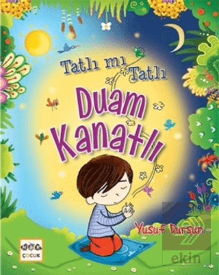 Tatlı mı Tatlı Duam Kanatlı