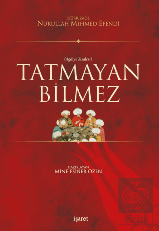 Tatmayan Bilmez