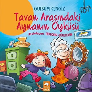 Tavan Arasındaki Aynanın Öyküsü