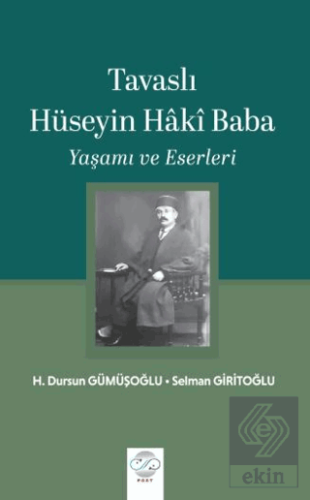 Tavaslı Hüseyin Haki Baba - Yaşamı ve Eserleri