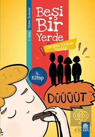 Tavşan Kralın Mesajı - Beşi Bir Yerde (4. Sınıf)