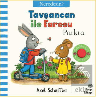 Tavşancan İle Faresu Parkta – Neredesin?