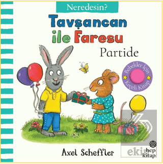 Tavşancan İle Faresu Partide – Neredesin?