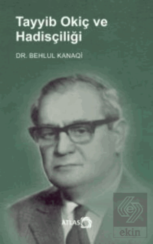 Tayyib Okiç ve Hadisçiliği