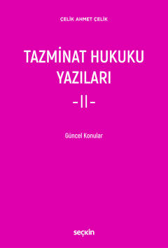 Tazminat Hukuku Yazıları – II: Güncel Konular