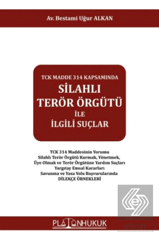 TCK Madde 314 Kapsamında Silahlı Terör Örgütü İle İlgili Suçlar