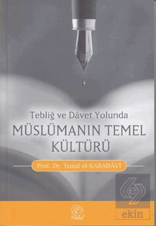 Tebliğ ve Davet Yolunda Müslümanın Temel Kültürü