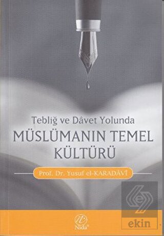 Tebliğ ve Davet Yolunda Müslümanın Temel Kültürü