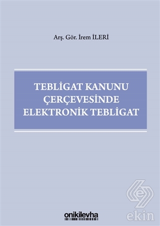 Tebligat Kanunu Çerçevesinde Elektronik Tebligat